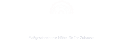 Willkommen bei der Schreinerei Rimsl Maßgeschreinerte Möbel für Ihr Zuhause